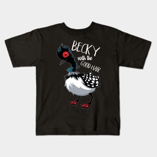 Becky With The Good Hair Kids T-Shirt